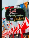 Event Logbook/Tracker for Vendors: Record The Day! Record the weather, sales, expenses, team members, and more. Great tool for Fairs, Farmers Markets, Festivals and more.