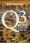 Q-3: Missões: Qualquer pessoa, Qualquer lugar, Qualquer hora (Portuguese Edition)