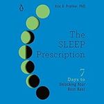 The Sleep Prescription: Seven Days 