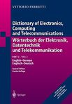 Dictionary of Electronics, Computing and Telecommunications / Worterbuch Der Elektronik, Datentechnik Und Telekommunikation: English-German / Englisch-Deutsch