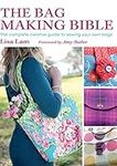 The Bag Making Bible: The Complete 