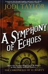 A Symphony of Echoes (The Chronicles of St. Mary's Series)