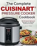 The Complete Cuisinart Pressure Coo