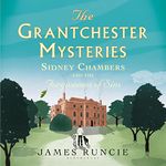 Sidney Chambers and the Forgiveness of Sins: Grantchester, Book 4