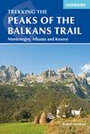 The Peaks of the Balkans Trail: Montenegro, Albania and Kosovo (International Trekking) (Cicerone Trekking)