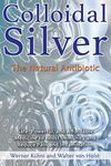 Colloidal Silver: The Natural Antib