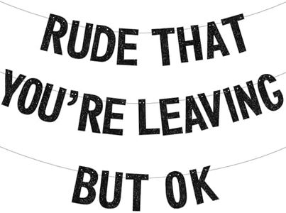 BEISHIDA Black Rude that You're Leaving but ok Banner,Pre-Strung Coworker Leaving Banner,Glitter Retirement Going Away Goodbye Party Decorations, Graduation Party Supplies (No DIY）