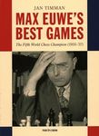 Max Euwe's Best Games: The Fifth Wo