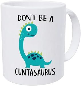 Funny Coffee Mug Don’t be A Cuntasaurous Mug Novelty Birthday Xmas Tea Cup Mugs Gifts Idea for Christmas Birthday Animal Lover