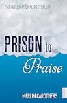 Prison to Praise