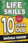 Life Skills Every 10 Year Old Shoul