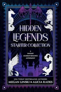 Hidden Legends Starter Collection: A Fantasy Academy Romance Anthology