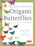 Michael Lafosse's Origami Butterflies: Elegant Designs from a Master Folder: Full-Color Origami Book with 26 Projects and 2 Instructional DVDs: Great ... with 26 Projects and Instructional Videos