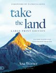 Take the Land (Large Print Edition): It’s Time to Step Into Your Promise from God