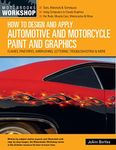 How to Design and Apply Automotive and M: Flames, Pinstripes, Airbrushing, Lettering, Troubleshooting & More