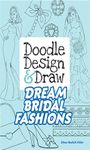 Doodle Design & Draw Dream Bridal Fashions (Dover Doodle Books)