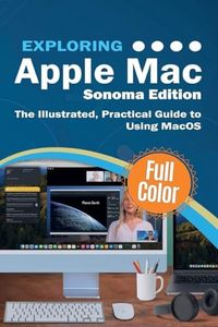 Exploring Apple Mac - Sonoma Edition: The Illustrated, Practical Guide to Using MacOS (5)