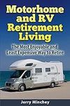 Motorhome and RV Retirement Living: