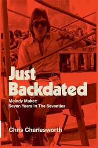 Just Backdated - Melody Maker: Seven Years In The Seventies