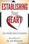 Establishing Your Heart: No More Boundaries