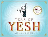 Year of Yesh: A Mutts Treasury (Vol