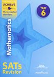 Achieve Mathematics SATs Revision The Expected Standard Year 6 (Achieve Key Stage 2 SATs Revision)