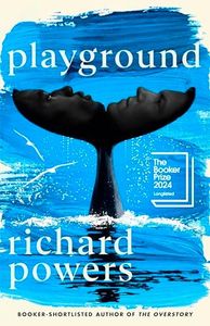 Playground: Longlisted for The Booker Prize 2024