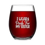 I Wear Pink for My Sister Funny Stemless Wine Glass Laser Engraved Whiskey Glass Shot Glass Unique Idea for Him, Her, Mom, Wife, Boss, Sister, BFF, Birthday Gifts for Coworker,11 oz