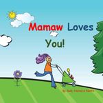 Mamaw Loves You!