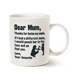 This Funny Coffee Mug for Mum Christmas Gifts, Dear Mum, Thanks for Being My Mum, Love Your Favourite Best Mothers Day Gifts for Mum, Mother Porcelain Cup, White 11 Oz