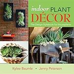 Indoor Plant Decor: The Design Styl