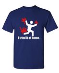 The Goozler I Tried IT at Home - T-Shirt - Blue - Large