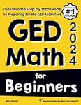 GED Math for Beginners: The Ultimat