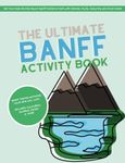 Banff National Park Activity Book for Kids