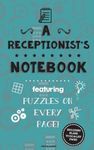 A Receptionist's Notebook: Featuring 100 puzzles