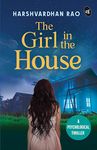 The Girl in the House: A Psychological Thriller ǀ A chilling supernatural mystery