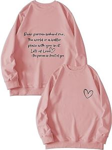 Dear Person Behind Me Sweatshirt Funny Inspirational Positive Pullover Tops for Women (1PC Printed Front and Back) Pink Gold