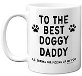 Stuff4 to The Best Doggy Daddy Mug, 11oz Ceramic Dishwasher Safe Premium Mugs, Dog Dad Gifts, Gifts from The Dog, Dog Christmass, Best Daddy Mug, Doggy Presents