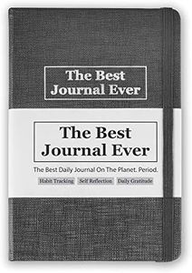 The Best Journal Ever - Writing Prompt Journal for Men & Best Self Journals to Write in for Women - Daily Notebook Diary & Gratitude Planner for Wellness & Mindfulness: Hardcover Notebooks for Habits