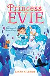 The Enchanted Snow Pony: Volume 4 (Princess Evie)