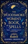 The Woodsmoke Women’s Book of Spells: A cosy new tale of witches, magic, mystery, family and romance for 2024