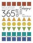 Let's Stitch a Block a Day - 365 Quilt Block Designs: A Block A Day With Machine Quilting Rulers