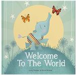 Welcome To The World: Keepsake Gift Book for the Arrival Of a New Baby