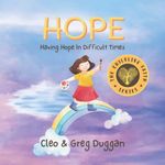 Hope - Christian Books For Kids - Kindergarten Children Book For 3 Year Olds Up - Childrens Teaching About Love, Kindness, Patience, Bullying, Faith, ... 1-3, 3-5 8: Having Hope In Difficult Times