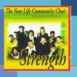 Strength by The New Life Community Choir Featuring John P. Kee [Music CD]