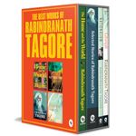 The Best Works of Rabindranath Tagore Boxed Set (Gitanjali, Nationalism, Selected Short Stories, The Home and The World)