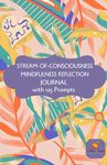 Aarahan Publishers Stream Of Consciousness Mindful Reflection Journal: 125 Prompts To Inspire Mindful Creative Writing I Self-Help I Express Your Inner Voice I 193 Pages