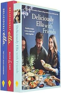 Ella Mills Woodward Collection 3 Books Set (Deliciously Ella with Friends, Deliciously Ella Quick & Easy, Deliciously Ella The Plant-Based Cookbook)
