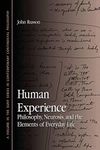 Human Experience: Philosophy, Neurosis, and the Elements of Everyday Life