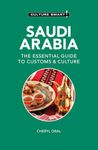 Saudi Arabia - Culture Smart!: The Essential Guide to Customs & Culture
